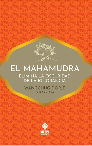 El Mahamudra - Wangchug Dorje (ix Karmapa)