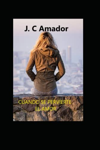 Cuando Se Pervierte El Amor