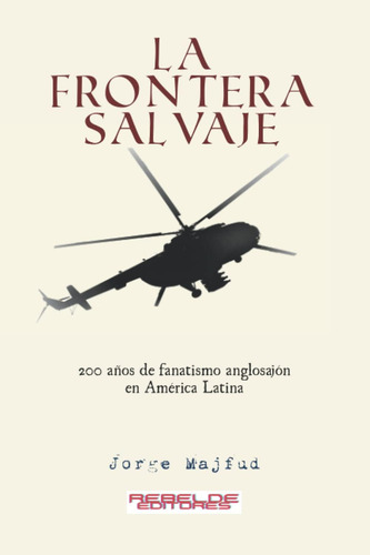 Libro: La Frontera Salvaje - Jorge Majfud