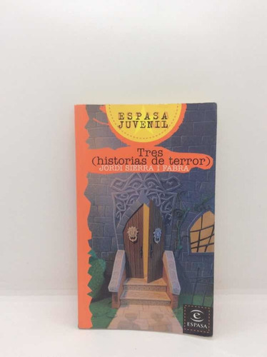 Tres Historias De Terror - Jordi Sierra I Fabra - Juvenil