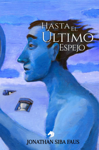 Libro: Hasta El Último Espejo (spanish Edition)