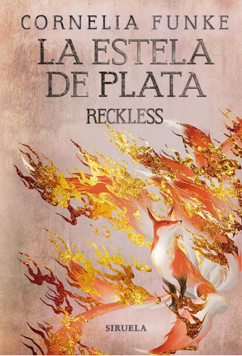 La Estela De Plata Reckless 4, De Cornelia Funke. Editorial Siruela, Tapa Blanda En Español