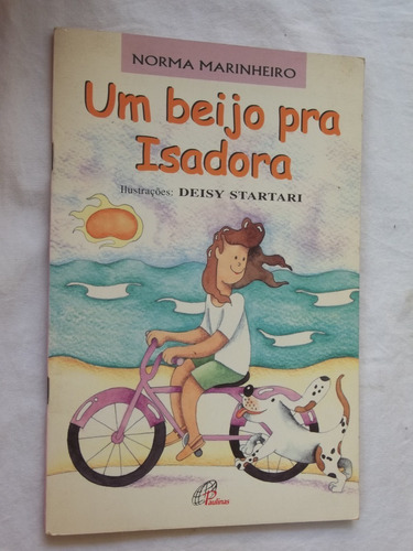 Livro Um Beijo Pra Isadora Deisy Startari Norma Marinheiro