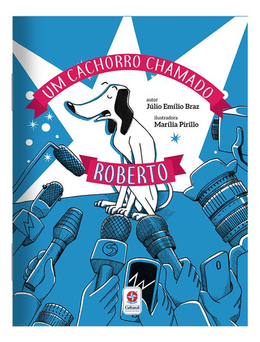 Um cachorro chamado Roberto, de Emílio Braz, Júlio. Editora Estrela Cultural LTDA., capa mole em português, 2019