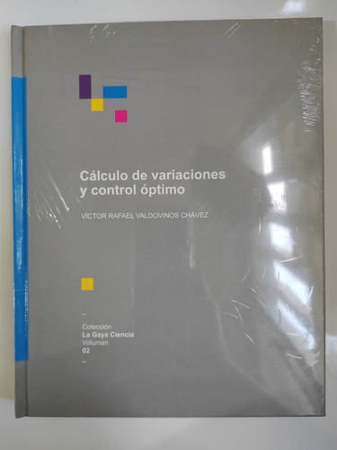 Cálculo De Variaciones Y Control Óptimo. Víctor Rafael Baldo