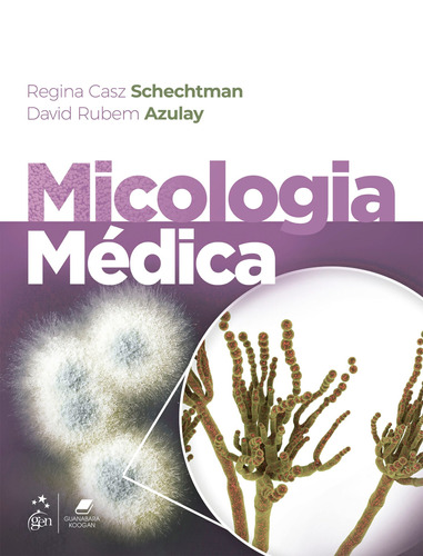 Micologia Médica, de Schechtman, Regina Casz. Editora Guanabara Koogan Ltda., capa mole em português, 2022