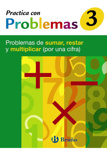 Libro 3 Practica Con Problemas De Sumar, Restar Y Multipl...