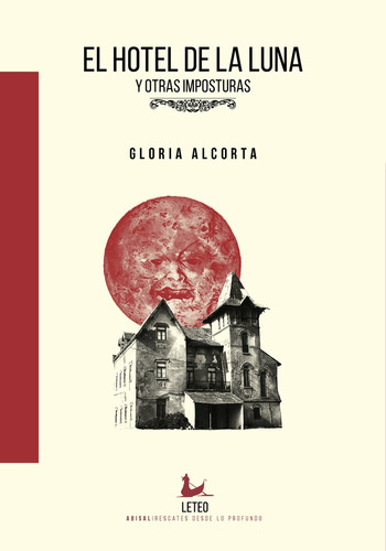 El Hotel De La Luna Y Otras Imposturas - Alcorta