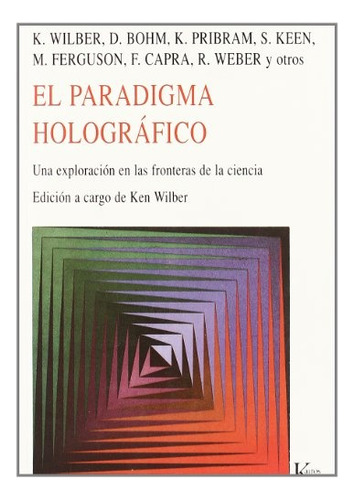 El Paradigma Holografico - Ken Wilber
