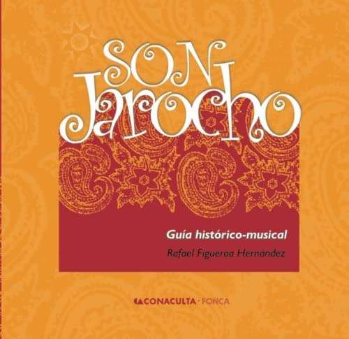 Libro: Son Jarocho: Guía Histórico-musical (spanish Edition)