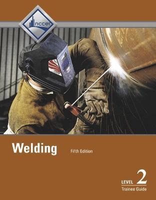 Welding Level 2 Trainee Guide - Nccer