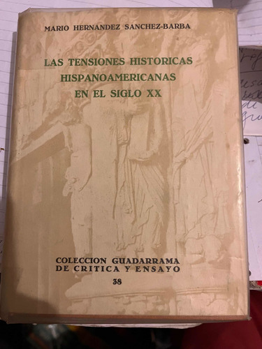 Tensiones Históricas Hispanoamericanas Siglo 20. 1era Edicio