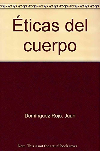 Éticas Del Cuerpo, Dominguez / Galan, Fundamentos
