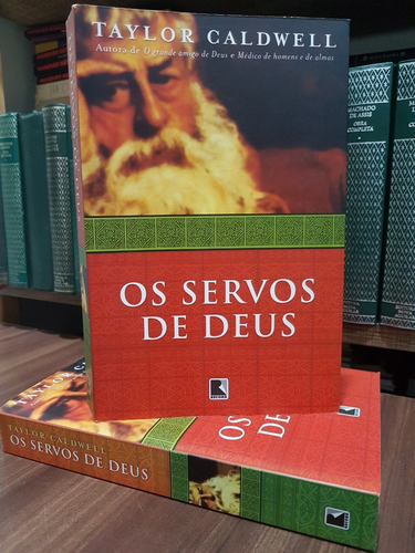 Os Servos De Deus - Taylor Caldwell