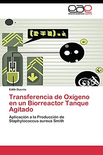 Transferencia De Oxigeno En Un Biorreactor Tanque Agitado: A