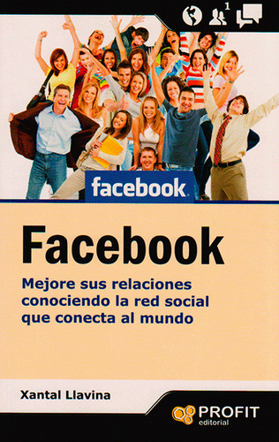 Facebook Conozca La Red Social Que Conecta El Mundo Y Mejore