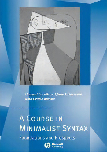 A Course In Minimalist Syntax, De Howard Lasnik. Editorial John Wiley Sons Ltd, Tapa Dura En Inglés