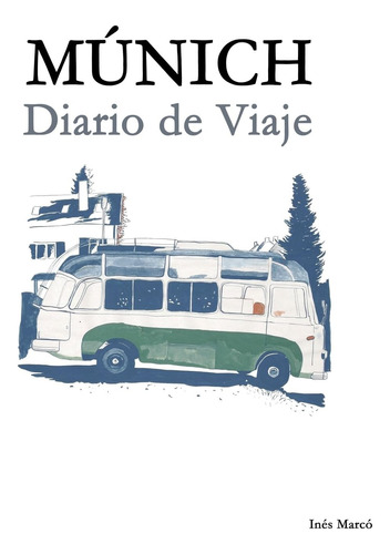 Libro: Múnich: Diario De Viaje (spanish Edition)