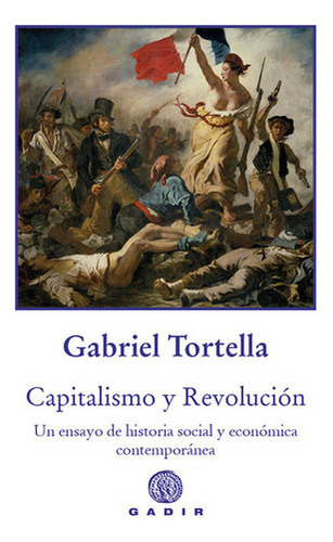 Capitalismo Y Revolución, De Tortella, Gabriel. Editorial Ga