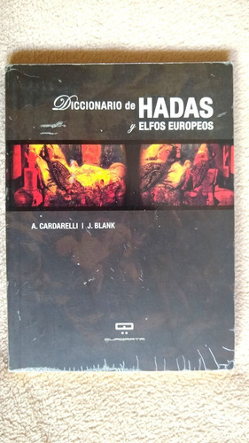 Diccionario De Hadas Y Elfos Europeos. A. Cardarelli/j.blank