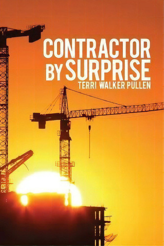 Contractor By Surprise, De Terri Walker Pullen. Editorial Bookwhip Company, Tapa Blanda En Inglés