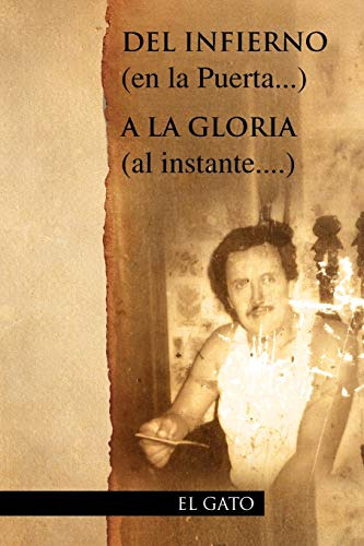 Del Infierno -en La Puerta  - A La Gloria -al Instante  -