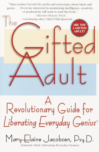 The Gifted Adult: A Revolutionary Guide for Liberating Everyday Genius, de Mary-Elaine Jacobsen. Editora Outros, capa mole em inglês