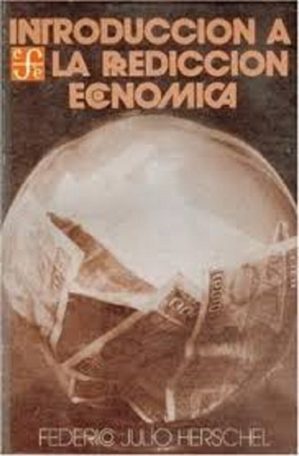 Introducción A La Predicción Económica - Herschel  