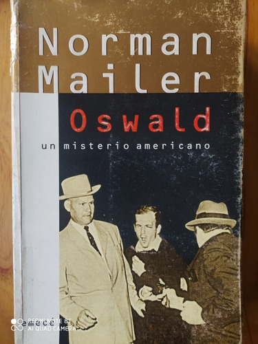Oswald Un Misterio Americano / Norman Mailer 