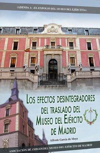 Efectos Desintegradores Del Traslado Del Museo Del Ejerci...