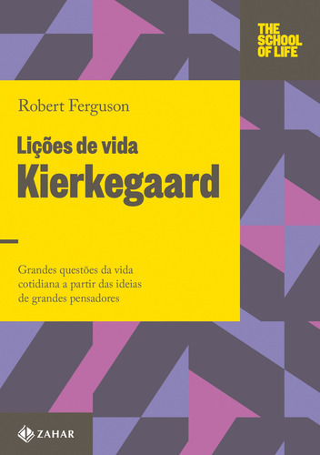 Lições de vida: Kierkegaard, de Ferguson, Robert. Lições de vida Editorial Editora Schwarcz SA, capa mole em português, 2018