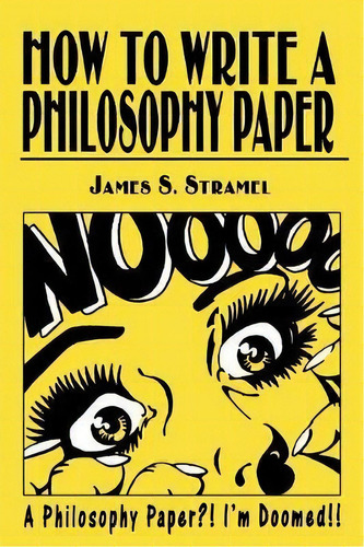 How To Write A Philosophy Paper, De James S. Stramel. Editorial University Press America, Tapa Blanda En Inglés