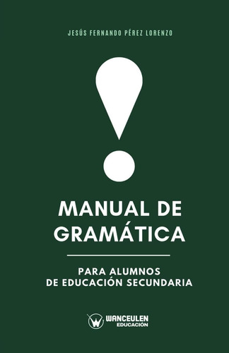 Libro: Manual De Gramática Para Alumnos De Educación Secunda