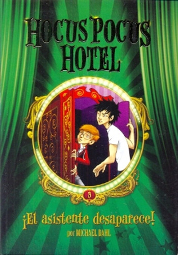 Hocus Pocus Hotel - 3 - ¡el Asistente Desaparece! Isbn: 9789