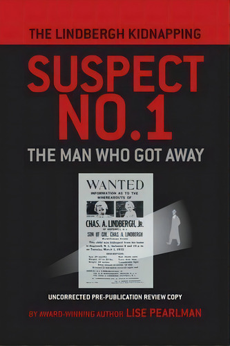 The Lindbergh Kidnapping Suspect No. 1 : The Man Who Got Away, De Lise Pearlman. Editorial Regent Press, Tapa Blanda En Inglés