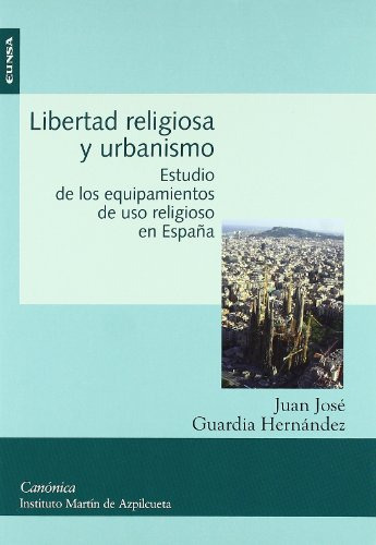 Libro Libertad Religiosa Y Urbanismo De Guardia Hernandez J