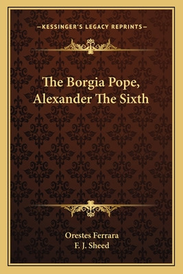 Libro The Borgia Pope, Alexander The Sixth - Ferrara, Ore...