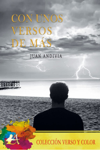 Con Unos Versos De Más, De Andivia, Juan. Editorial Adarve, Tapa Blanda En Español