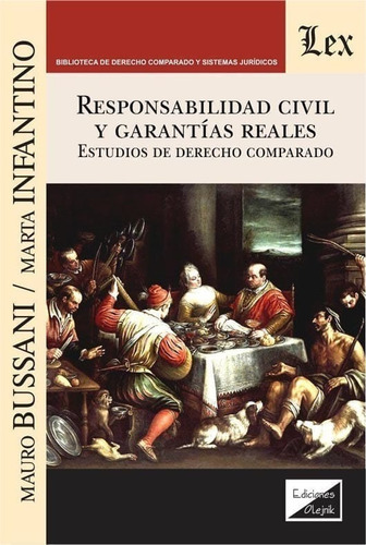 Responsabilidad Civil Y Garantías Reales, de Bussani, Infantino. Editorial Olejnik, tapa blanda en español