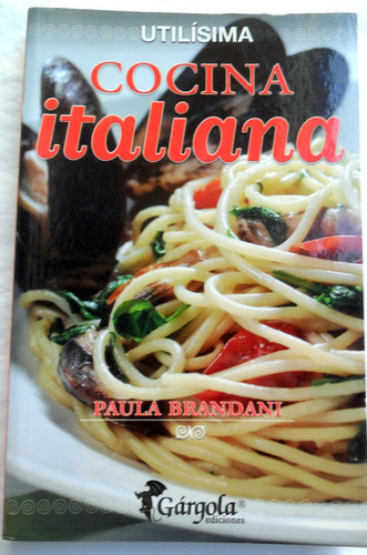 Cocina Italiana ( Utilisima ) Paula Brandani 