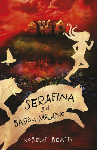 Serafina Y El Bastãâ³n Maligno (serafina 2), De Beatty, Robert. Editorial Alfaguara, Tapa Dura En Español