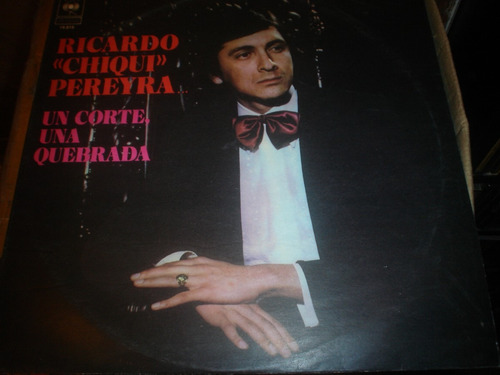 Ricardo  Chiqui  Pereyra - Vinilo Un Corte, Una Quebrada*