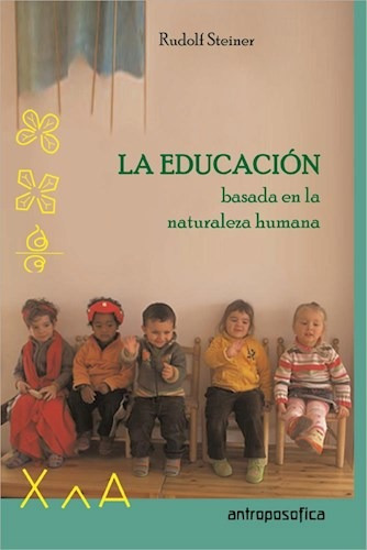 Libro Educacion Basica En La Naturaleza Humana De Rudolf Ste