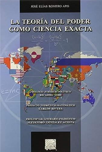 Teoria Del Poder Como Ciencia Exacta, La, De Romero Apis, Jose Elias. Editorial Porrúa, Tapa Blanda En Español, 2017
