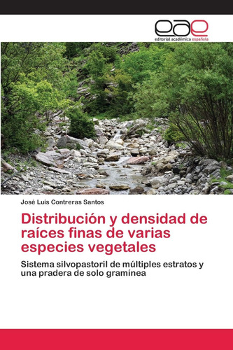 Libro: Distribución Y Densidad De Raíces Finas De Varias De