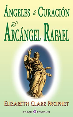 Angeles De Curacion El Arcangel Rafael