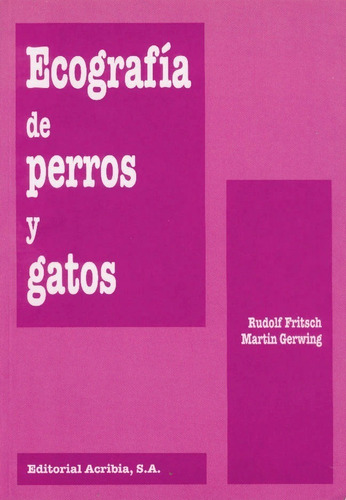 Fritsch: Ecografía De Perros Y Gatos