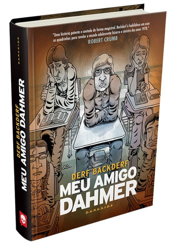 Meu Amigo Dahmer, de Backderf, Derf. Editora Darkside Entretenimento Ltda  Epp, capa dura em português, 2017