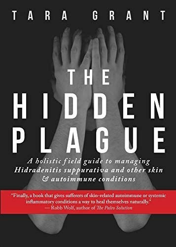 Libro: The Hidden Plague: A Holistic Field Guide To Managing