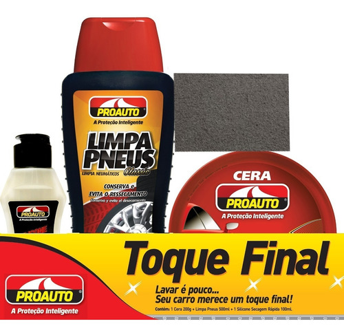 Kit Toque Final 3x1 Silicone Cera Limpa Pneus Proauto